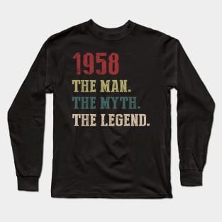 Vintage 1958 The Man The Myth The Legend Gift 62nd Birthday Long Sleeve T-Shirt